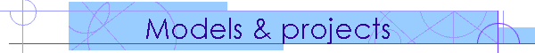 Models & projects