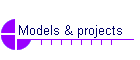 Models & projects